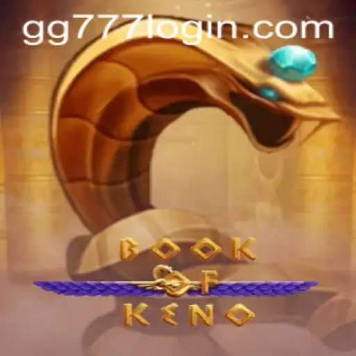 Exploring the World of BookOfKeno: A Modern Gaming Experience with GG777